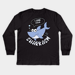 Sharkasm I Love Salad Kids Long Sleeve T-Shirt